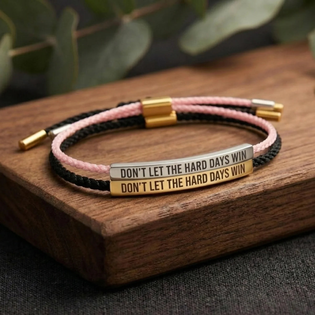 Don't Let The Hard Days Win Armband